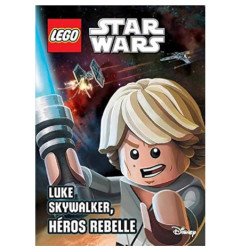 Libro LEGO Star Wars Luke Skywalder, Héroes Rebelle (Fránces)