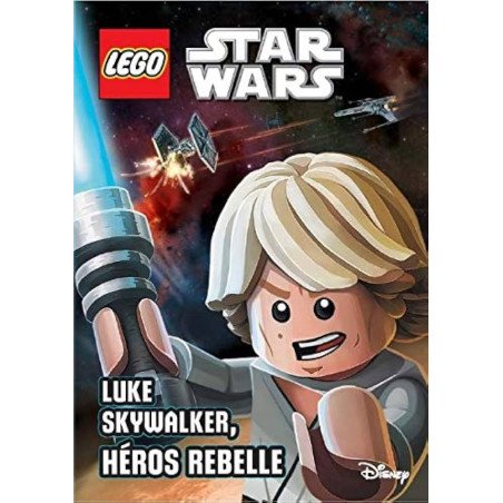 Libro LEGO Star Wars Luke Skywalder, Héroes Rebelle (Fránces)