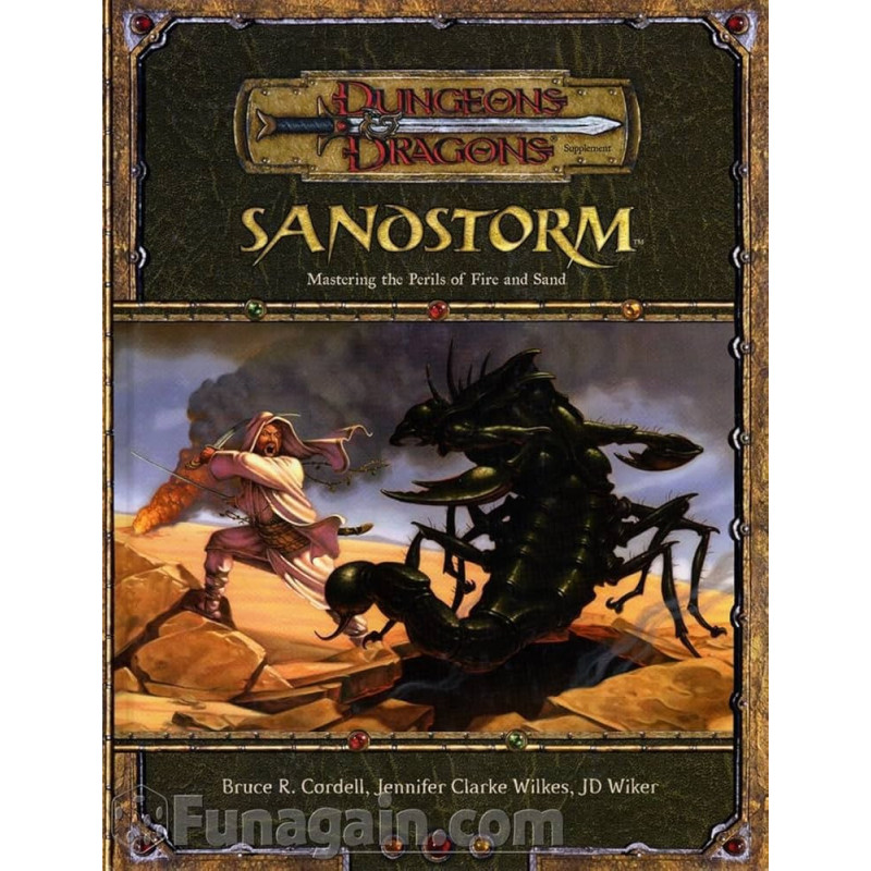 Sandstorm: Mastering the Perils of Fire and Sand (Dungeons & Dragons d20 Fantasy Roleplaying Supplement) Sandstorm: Mastering the Perils of Fire and Sand (Dungeons & Dragons d20 Fantasy Roleplaying Supplement)