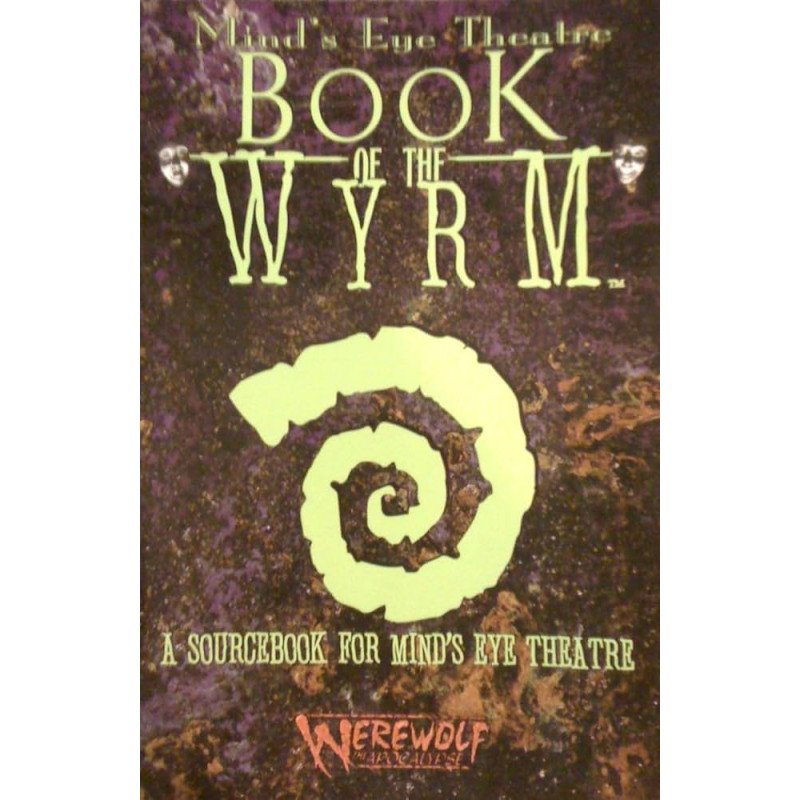 Mind's Eye Theater: Book of the Wyrm